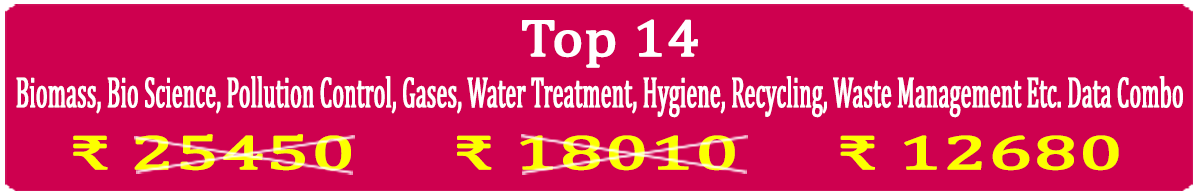 Top 14 Types Super Saving  Biomass, Bio Science, Pollution Control, Gases, Water Treatment, Hygiene, Recycling, Waste Management Etc. Data Combo - In Excel Format