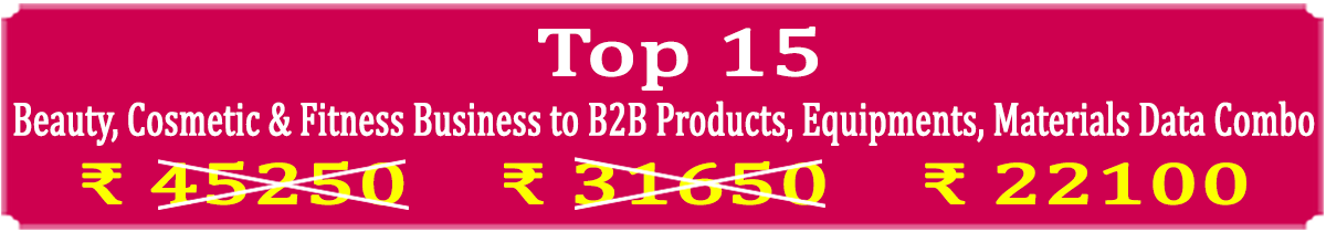  » Top 15 Types Super Saving  Beauty, Cosmetic & Fitness Business to Business Companies Products, Equipments, Materials Data Combo - In Excel Format 