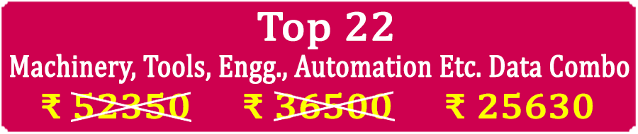 Top 22 Types Super Saving  Machinery, Tools, Engg., Automation Etc. Data Combo - In Excel Format